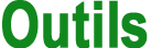 Outils